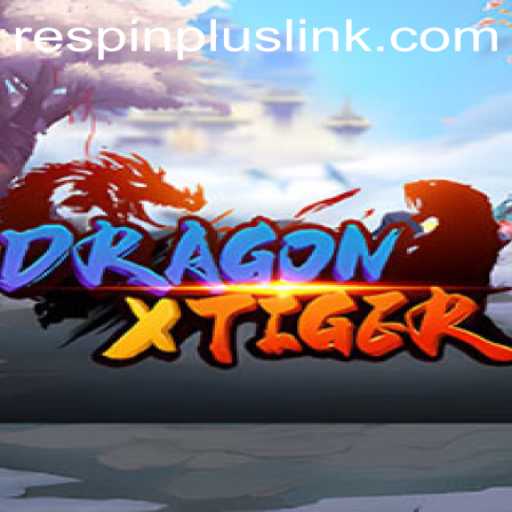 Discovering DragonXTiger: The Thrilling Adventure with RESPIN PLUS