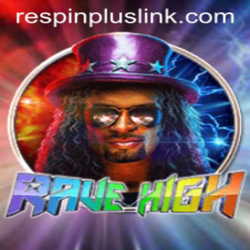 RaveHigh: A New Era of Gaming Excitement with RESPIN PLUS